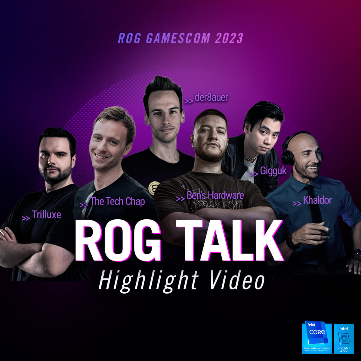 ROG GAMESCOM 2023 ROG TALK Highlight Video, with influencers including der8auer, Trilluxe, The Tech Chap, Ben's Hardware, Gigguk, Khaldor in the background